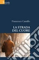 La strada del cuore