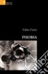 Phobia libro di Fazio Fabio