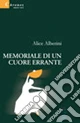 Memoriale di un cuore errante