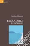 L'isola delle lusinghe libro di Manoni Sandro