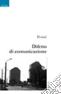 Difetto di comunicazione libro