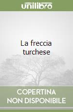 La freccia turchese libro
