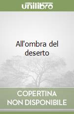 All'ombra del deserto libro