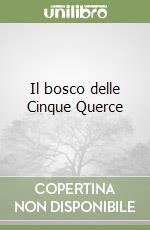 Il bosco delle Cinque Querce