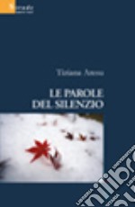 Le parole del silenzio libro