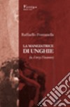 La mangiatrice di unghie (io, il terzo Finamore) libro