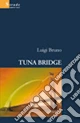 Tuna Bridge