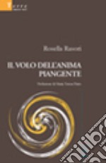 Il volo dell'anima piangente libro