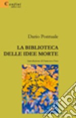 La biblioteca delle idee morte libro