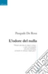 L'odore del nulla libro di De Rosa Pasquale