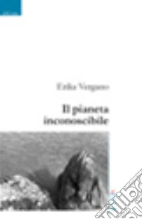 Il pianeta inconoscibile libro