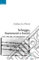 Schegge, frammenti e battiti