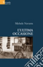 L'ultima occasione libro