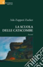 La scuola delle catacombe libro