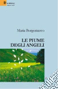 Le piume degli angeli libro