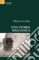 Una storia balcanica