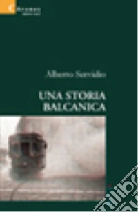 Una storia balcanica libro