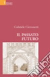 Il passato futuro libro