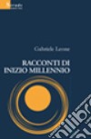 Racconti di inizio millennio libro