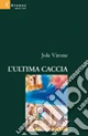 L'ultima caccia