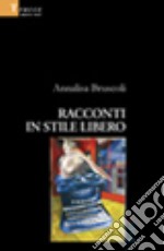 Racconti in stile libero libro