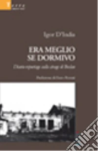 Era meglio se dormivo. Diario-reportage sulla strage di Beslan libro