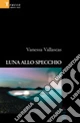 Luna allo specchio