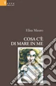 Cosa c'è di mare in me