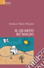 Il quarto re magio libro