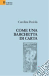 Come una barchetta di carta libro