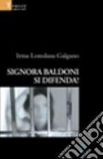 Signora Baldoni si difenda! libro