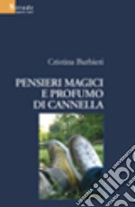 Pensieri magici e profumo di cannella libro