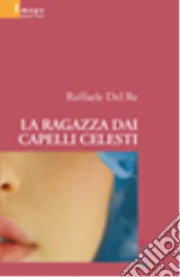 La ragazza dai capelli celesti libro