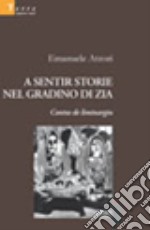 A sentir storie nel giardino di zia Contus de liminargiu libro