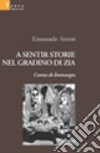 A sentir storie nel giardino di zia Contus de liminargiu libro