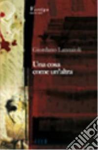Una cosa come un'altra libro