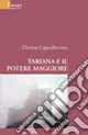 Tariana e il potere maggiore