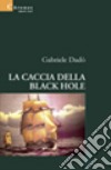 La caccia della Black Hole libro