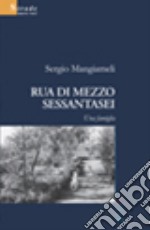 Rua di Mezzo sessantasei. Una famiglia libro