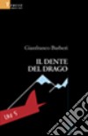 Il dente del drago libro