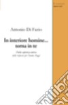 In interiore homine... torna in te. Dalla sapienza antica delle risposte per l'uomo di oggi libro