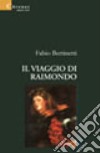 Il viaggio di Raimondo libro