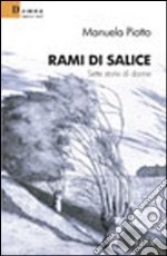 Rami di salice. Sette storie di donne libro