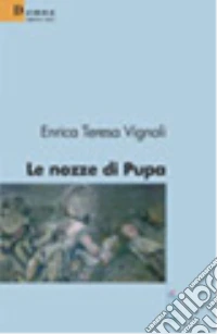 Le nozze di Pupa libro