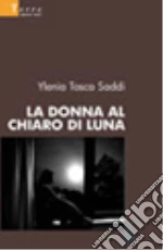 Scaricare EPUB Gratis La donna al chiaro di luna Scaricare EPUB Gratis La donna al chiaro di luna
