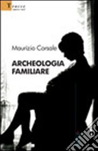 Archeologia familiare libro