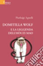 Domitilla Wolf e la leggenda dell'hòuzi mao libro