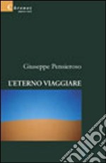 L'eterno viaggiare libro