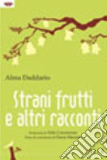 Strani frutti e altri racconti libro