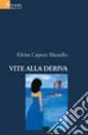 Vite alla deriva libro